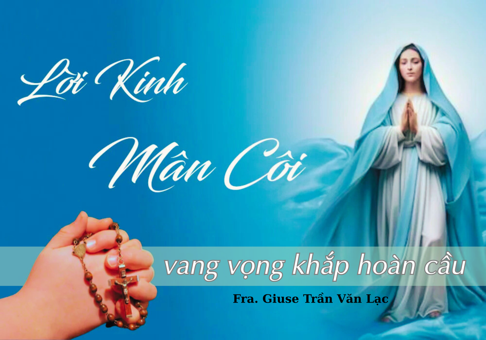 LỜI KINH MÂN CÔI VANG VỌNG KHẮP HOÀN CẦU