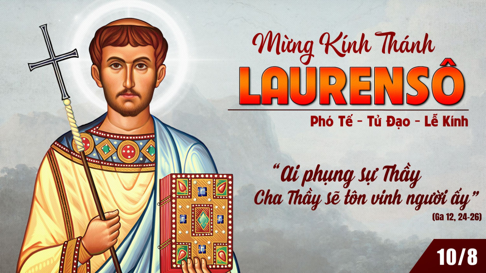 Ngày 10 tháng 08: THÁNH LAURENSÔ TỬ ĐẠO