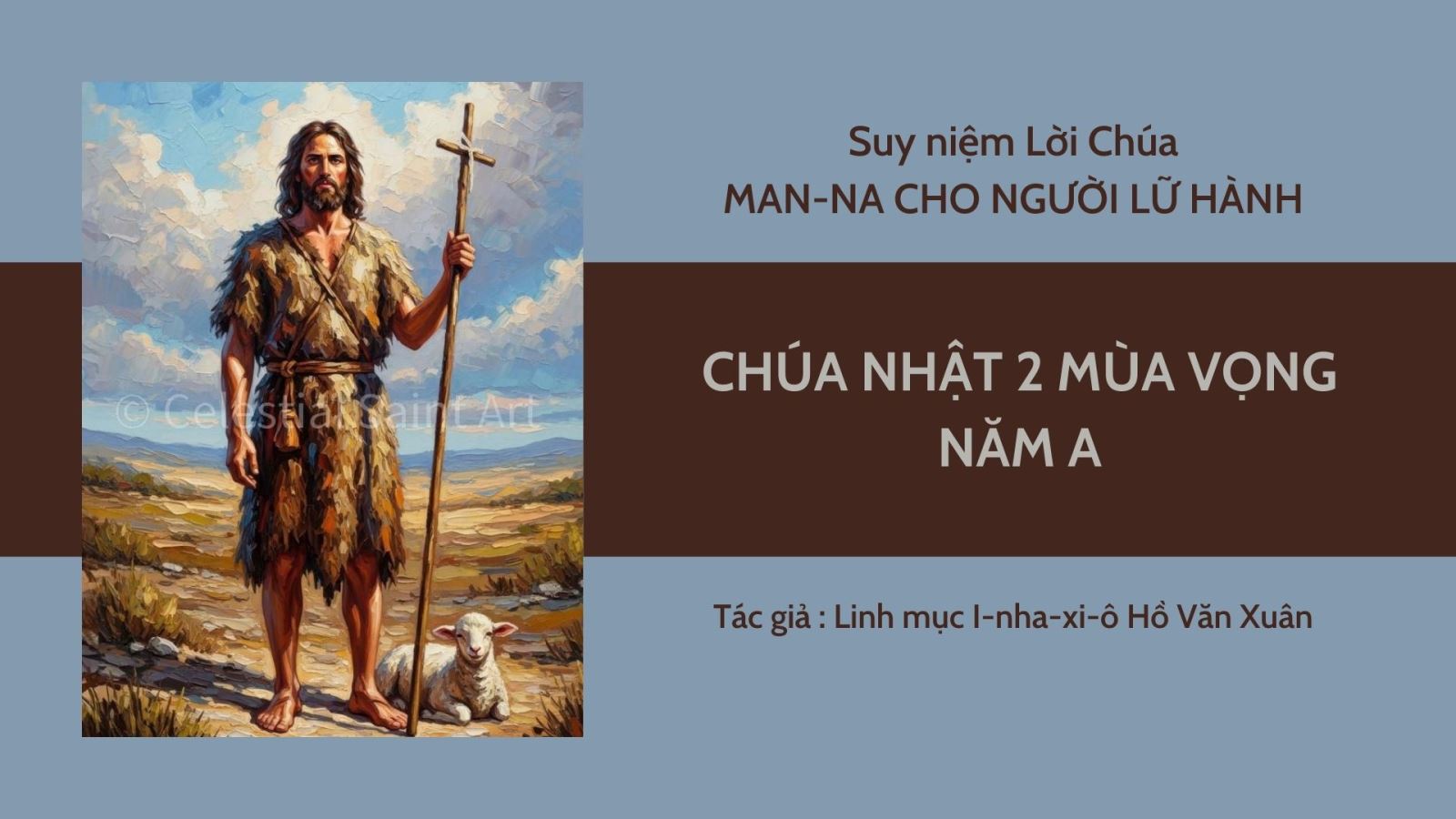 CHÚA NHẬT 2 MÙA CHAY NĂM A - MAN-NA CHO NGƯỜI LỮ HÀNH