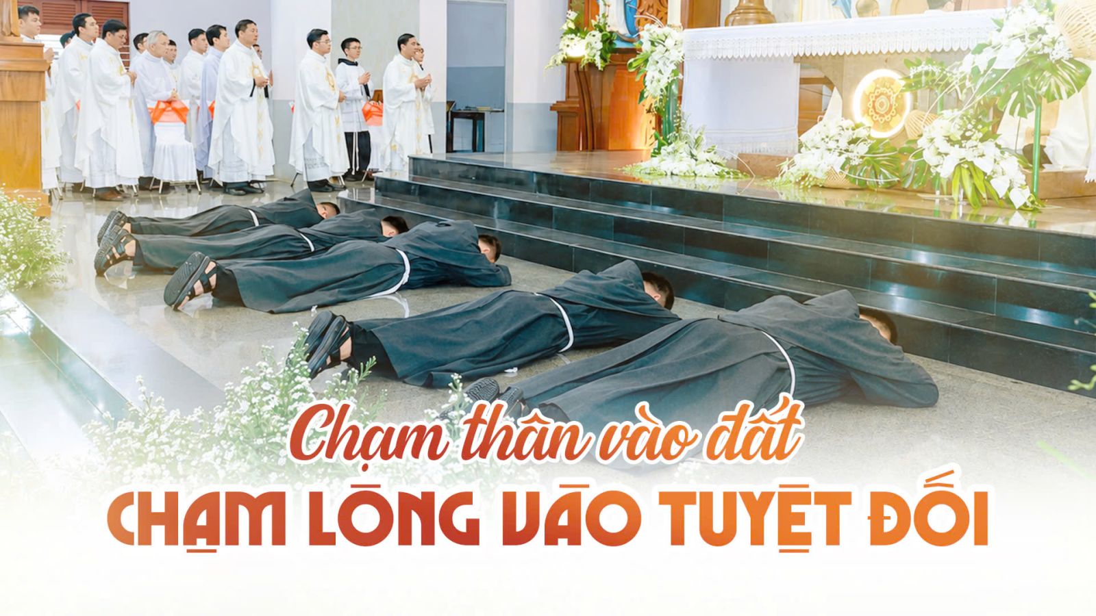 CHẠM THÂN VÀO ĐẤT, CHẠM LÒNG VÀO TUYỆT ĐỐI