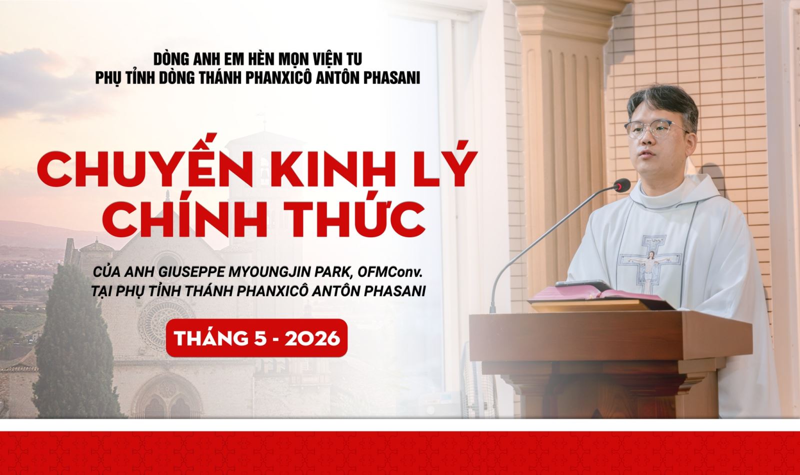 CHUYẾN KINH LÝ CHÍNH THỨC 
CỦA ANH GIUSEPPE MYOUNGJIN PARK, OFMConv.
TẠI PHỤ TỈNH THÁNH PHANXICÔ ANTÔN PHASANI
